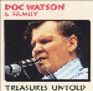 Cover - Doc Watson Family, The: Treasures Untold