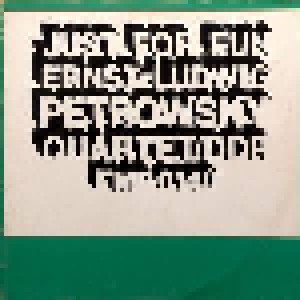 Cover - Ernst-Ludwig Petrowsky Quartett: Just For Fun
