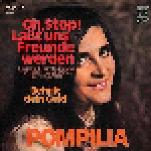 Cover - Pompilia: Oh, Stop! Laßt Uns Freunde Werden