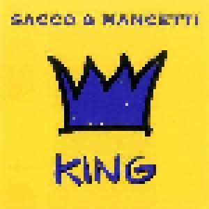 Sacco & Mancetti: King (CD) - Bild 1