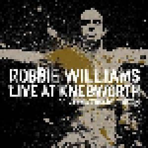 Cover - Robbie Williams: Live At Knebworth