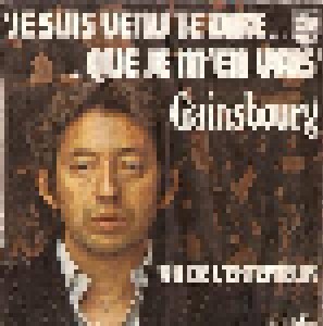 Cover - Serge Gainsbourg: Je Suis Venu Te Dire Que Je M'en Vais