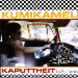 Cover - Kumikameli: Kaputtheit - The First Ten Years