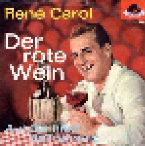 René Carol: Der Rote Wein (7") - Bild 1