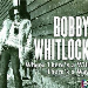 Cover - Bobby Whitlock: Where There's A Will There's A Way - The Abc-Dunhill Recordings