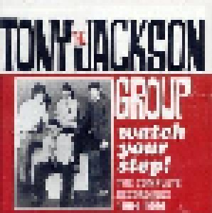 Cover - Tony Jackson Group: Watch Your Step! The Complete Recordings 1964-1966