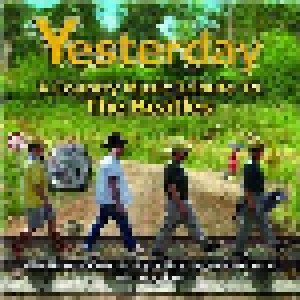 Various Artists/Sampler: Yesterday - A Country Music Tribute To The Beatles (2005)