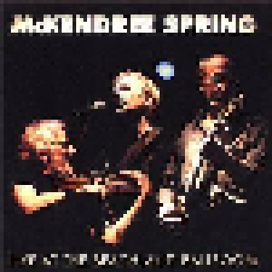 Cover - McKendree Spring: Live At The Beachland Ballroom