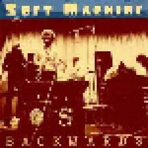 Cover - Soft Machine: Backwards (Live 1968-1970)