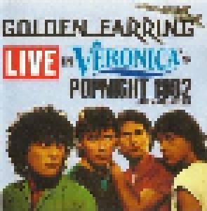Cover - Golden Earring: Live In Veronica's Popnight 1982