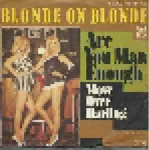 Blonde On Blonde: Are You Man Enough (7") - Bild 1