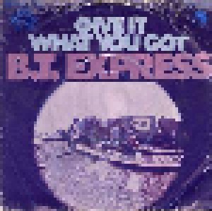B.T. Express: Give It What You Got (7") - Bild 1