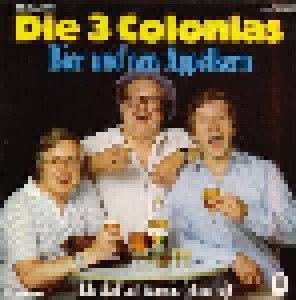 Die 3 Colonias: Bier Und 'nen Appelkorn (7") - Bild 1