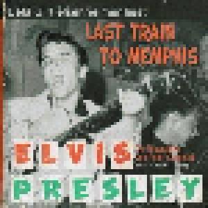 Cover - Peter Guralnick: Elvis Last Train To Memphis