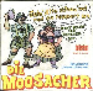 Cover - Moosacher, Die: Geh' Alte Schau' Mi Net So Teppert An