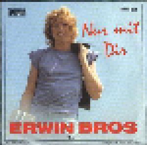 Cover - Erwin Bros: Nur Mit Dir