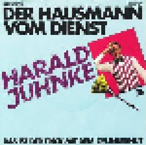 Harald Juhnke: Der Hausmann Vom Dienst (7") - Bild 1