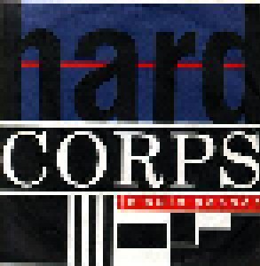 Hard Corps: Je Suis Passée (7") - Bild 1