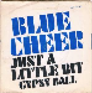 Blue Cheer: Just A Little Bit / Gypsy Ball (7") - Bild 2