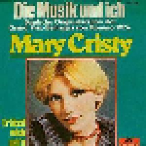 Mary Cristy: Die Musik Und Ich (7") - Bild 1