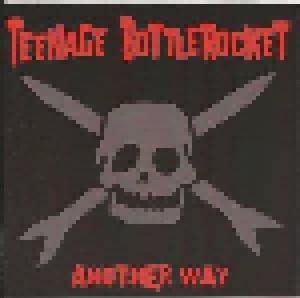 Teenage Bottlerocket: Another Way (CD) - Bild 1