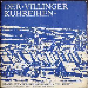 Stadtmusik Villingen: Der Villinger Kuhreihen (7") - Bild 1