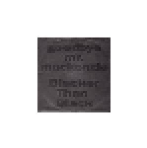 Goodbye Mr. Mackenzie: Blacker Than Black (Single-CD) - Bild 1