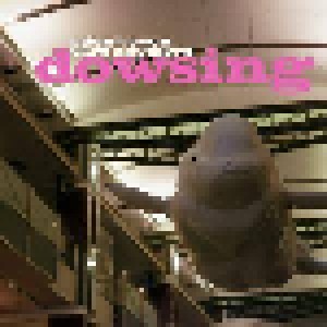 Cover - Dowsing: I Don't Even Care Anymore