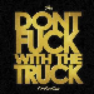 Cover - Monster Truck: Don't Fuck With The Truck Collection, The
