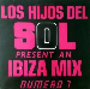 Los Hijos Del Sol Present An Ibiza Mix Numero 7 (LP) - Bild 1