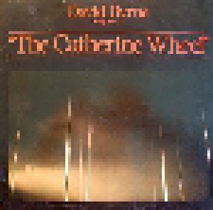 David Byrne: The Catherine Wheel (LP) - Bild 1