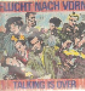Flucht Nach Vorn: Talking Is Over (LP) - Bild 1