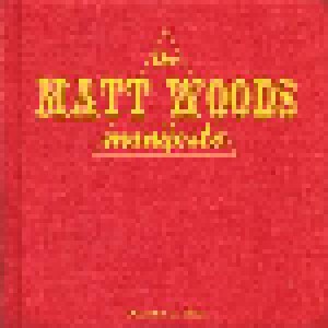 Cover - Matt Woods: Matt Woods Manifesto, The