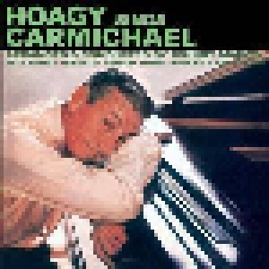 Cover - Hoagy Carmichael: Hoagy Sings Carmichael