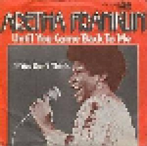Aretha Franklin: Until You Come Back To Me (Promo-7") - Bild 1