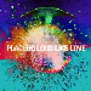 Cover - Placebo: Loud Like Love