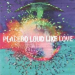 Placebo: Loud Like Love (CD) - Bild 1