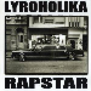 Lyroholika: Rapstar (Mini-CD / EP) - Bild 1