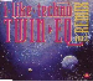 Twin EQ: I Like Techno (Single-CD) - Bild 1