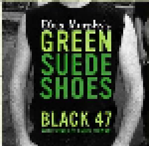 Cover - Black 47: Elvis Murphy's Green Suede Shoes