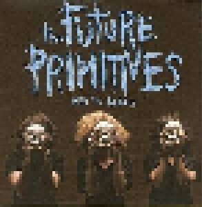 Cover - Future Primitives, The: Into The Primitive