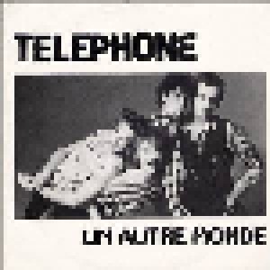 Téléphone: Un Autre Monde (7") - Bild 1