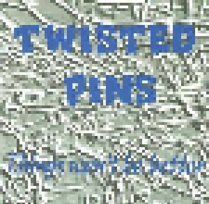 Twisted Pins: Things Won´t Be Better (CD) - Bild 1