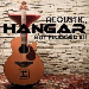 Hangar: Acoustic, But Plugged In! (CD) - Bild 1