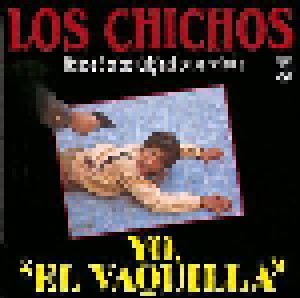 Cover - Los Chichos: Yo, "El Vaquilla"