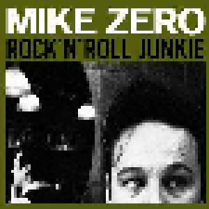 Cover - Mike Zero: Rock 'n' Roll Junkie