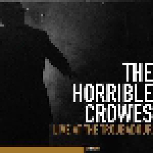 The Horrible Crowes: Live At The Troubadour (CD + DVD) - Bild 1