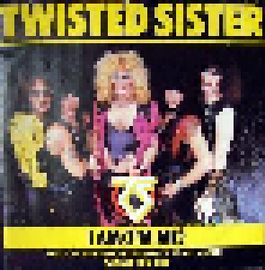 Twisted Sister: I Am (I'm Me) (7") - Bild 1