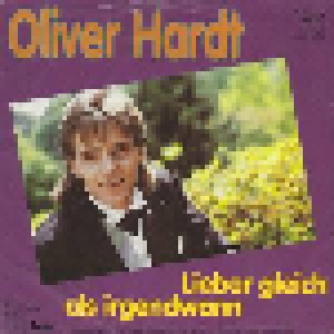 Cover - Oliver Hardt: Lieber Gleich Als Irgendwann