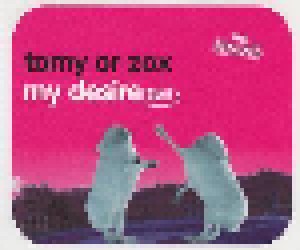 Tomy Or Zox: My Desire (Single-CD) - Bild 1